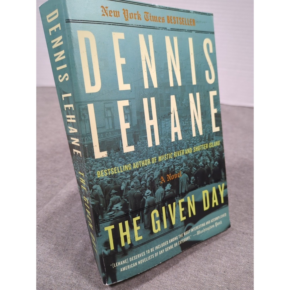 The Given Day Dennis Lehane‎ First Edition Wm. Morrow Trade PB Coughlin Book One